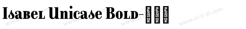 Isabel Unicase Bold字体转换